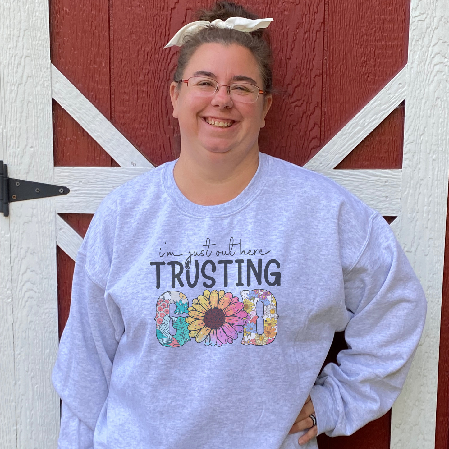 I am just out here Trusting God Sweatshirt