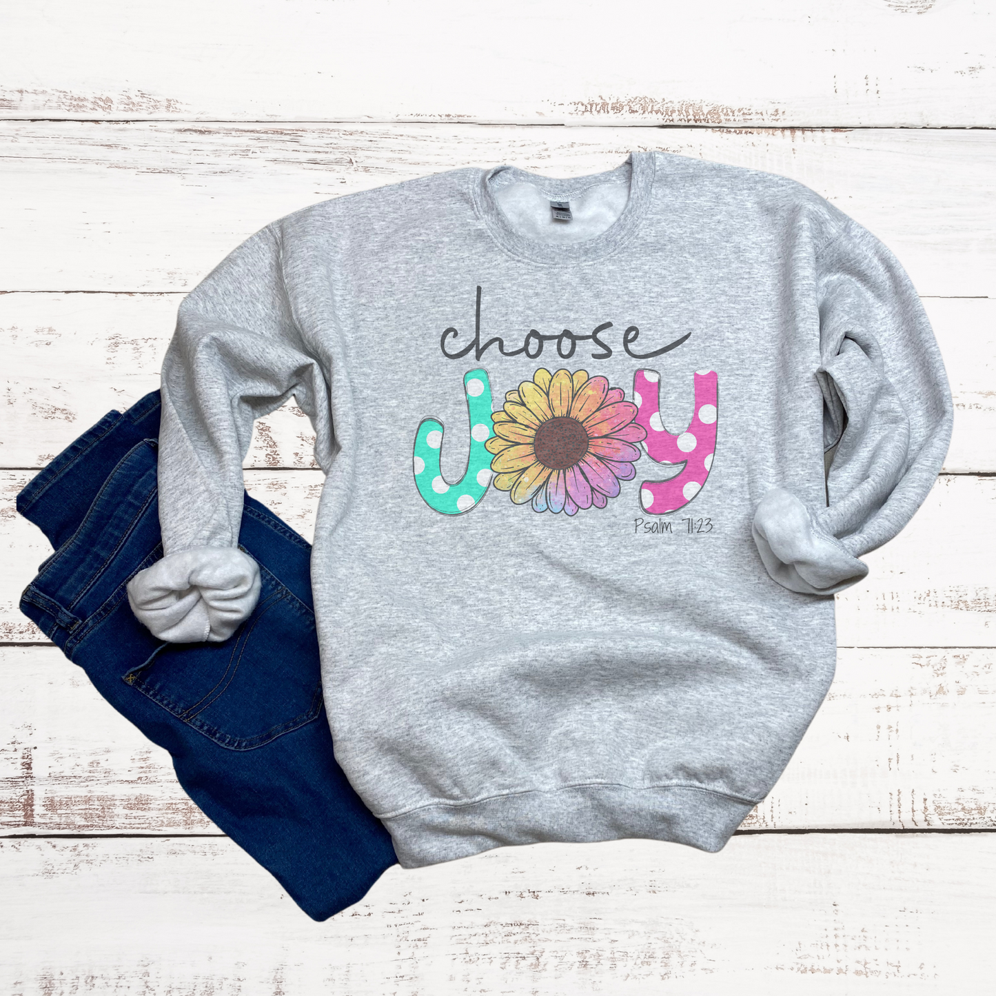 Choose Joy Sweatshirt