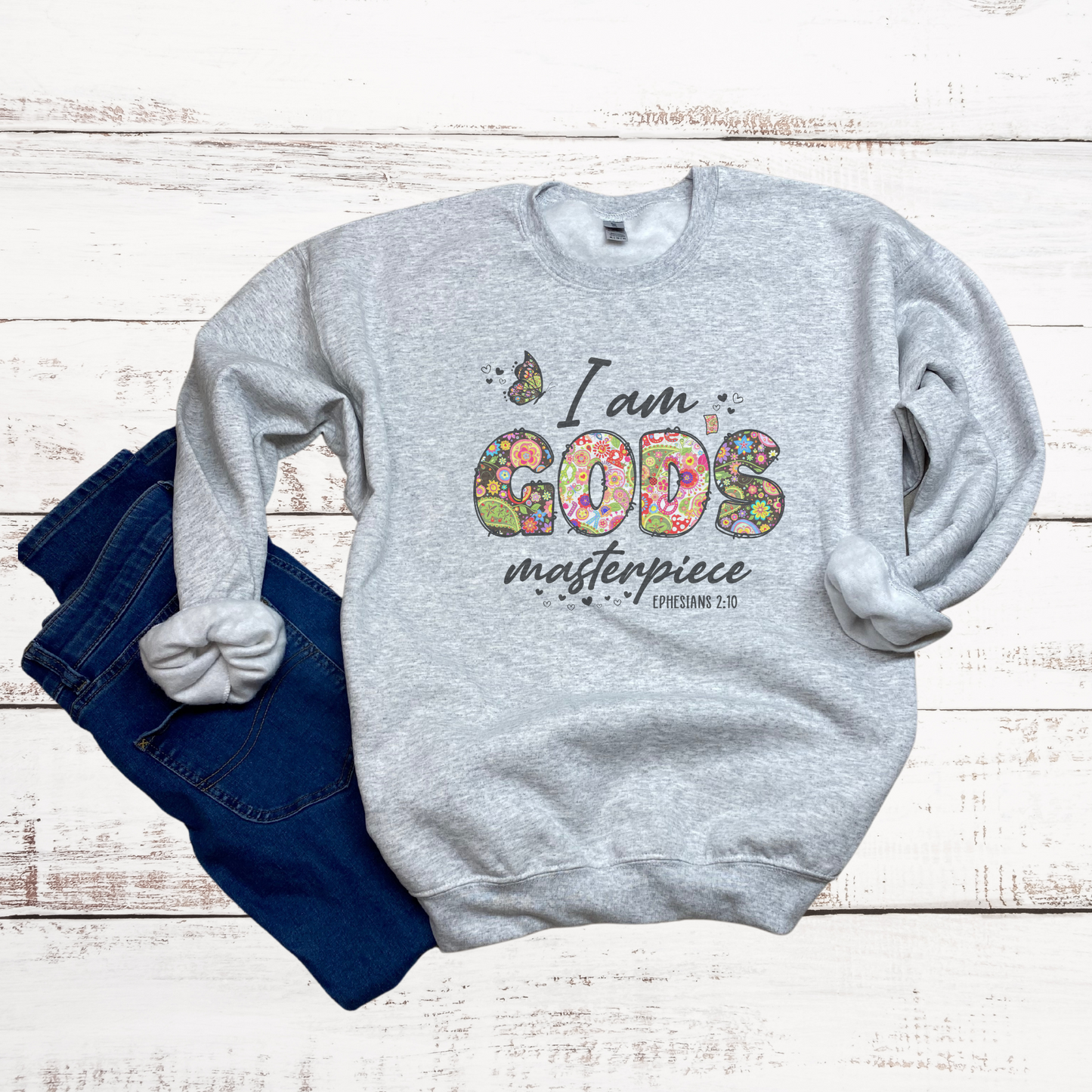 I am Gods masterpiece Sweatshirt